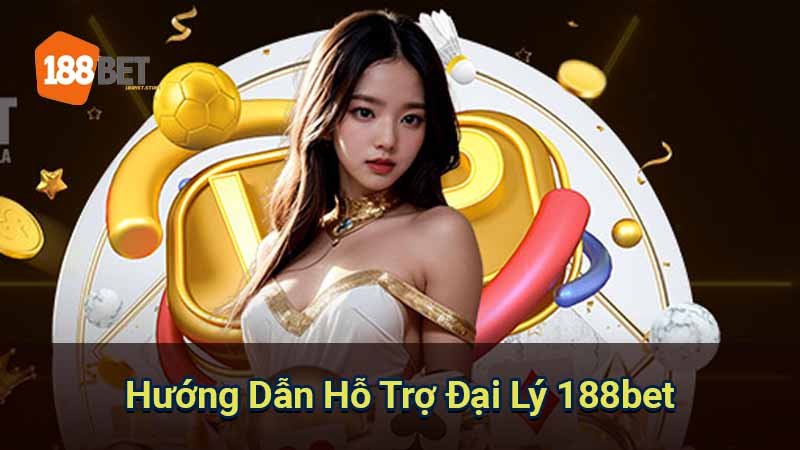 huong-dan-ho-tro-dai-ly-188bet