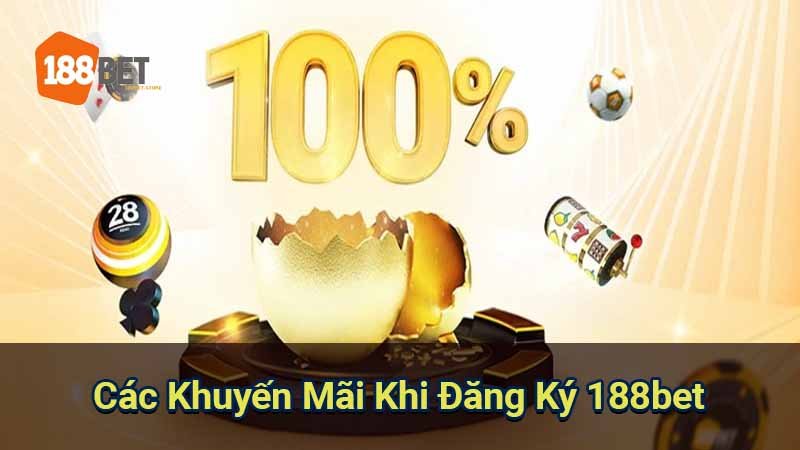 cac-khuyen-mai-khi-dang-ky-188bet