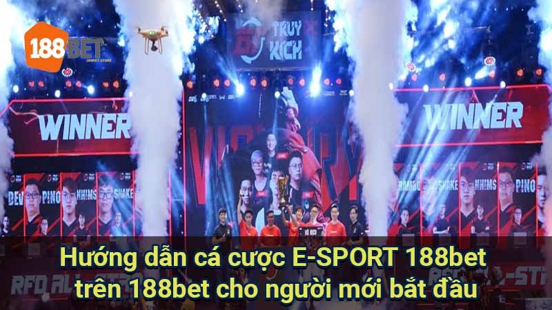 huong-dan-ca-cuoc-e-sport-188bet-tren-188bet-cho-nguoi-moi-bat-dau