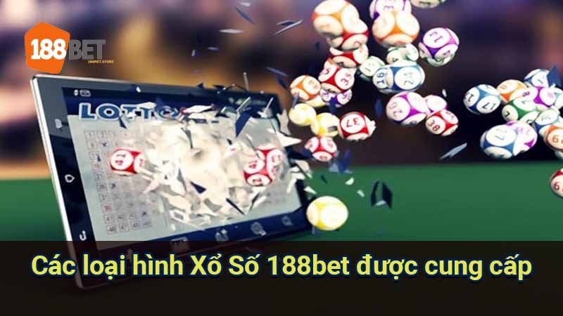 cac-loai-hinh-xo-so-188bet-duoc-cung-cap